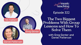 IMT Podcast 322 | The Two Biggest Problems With Group Lessons