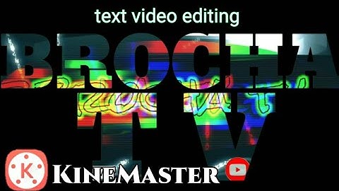 text video editing - Kinemaster Tutorial