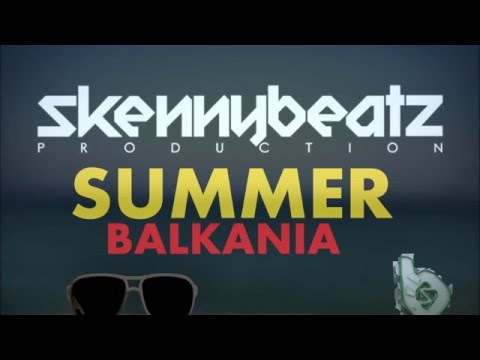 SkennyBeatz - Summer Balkania