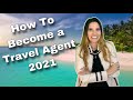 How to Become a Travel Agent working from home.
