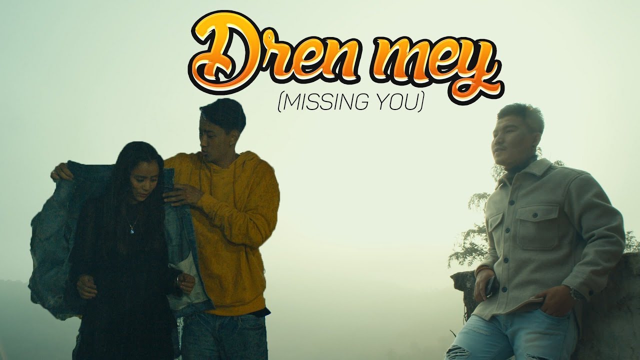 DREN MEY (MISSING YOU) | BHUCHUNG | BHUTANESE LOVE SONG 2021