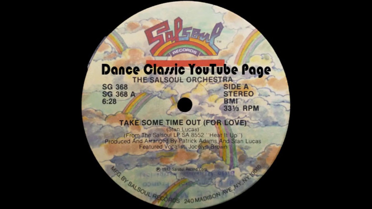 The Salsoul Orchestra Ft. Jocelyn Brown - Take Some Time Out (For Love) (Extended Mix)