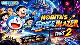 🎬 TITLE: Nobita's Space Blazer 🚀 | Doraemon The Movie | Hindi Movie | Full Adventure