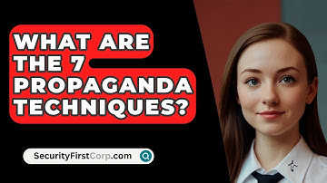 What Are The 7 Propaganda Techniques? - SecurityFirstCorp.com
