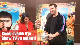 Şahan Gökbakar, Recep İvedik 6Yı Show Tvye Anlattı