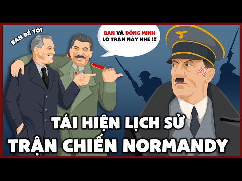 Tái Hiện Lịch Sử Cuộc Đổ Bộ Normandy 1944 - Cuộc Đổ Bộ Lớn Nhất Lịch Sử