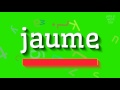 How to say "jaume"! (High Quality Voices)