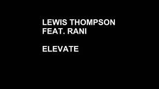 Lewis Thompson - Elevate feat  RANI (Extended Mix) [HQ Acapella & Instrumental] wav