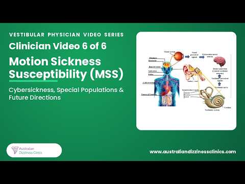 6/6 video- Motion Sickness Susceptibility — Cybersickness & Future Directions
