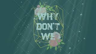 8 LETTERS  Lyrics ( Why Don't We )