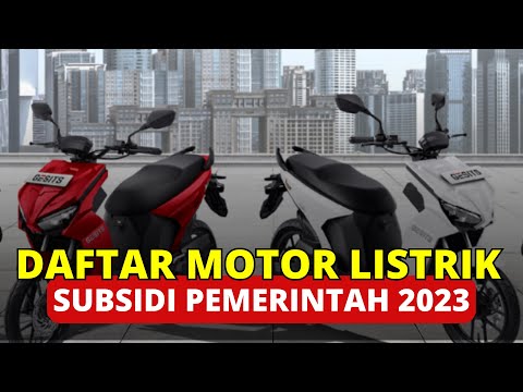 Daftar Motor Listrik Subsidi Pemerintah 2023 | MOTOR LISTRIK TERLARIS 2023