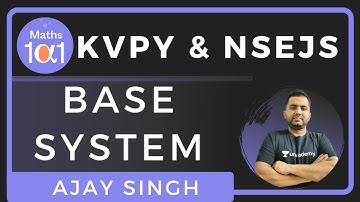 Base System Part 2 | KVPY & NSEJS | Maths 101 | Ajay singh