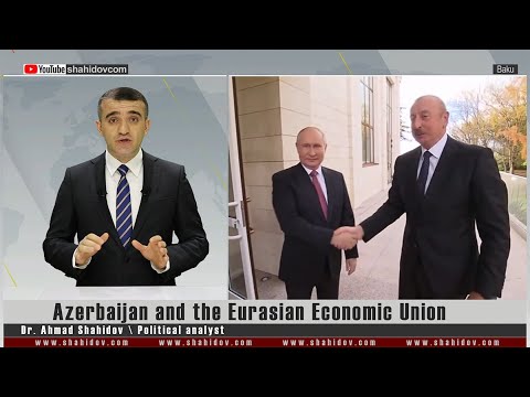 NATO or the Eurasian Economic Union ?! - What will be the future policy of Azerbaijan?
