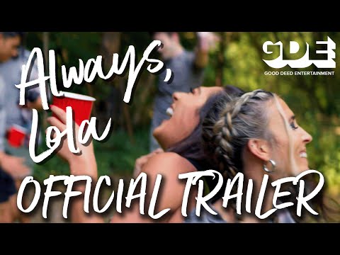 ALWAYS, LOLA | Official Trailer HD | Drama | Coming of Age Film