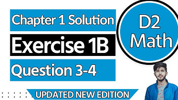 D2 Ex 1B Q3,4 - D2 Exercise AB Question 3,4 - D2 Maths Chapter 1 - D2 Math Book Solution