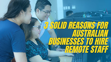 Three (3) Solid Reasons for Australian Businesses to Hire Remote Staff | Offshore Staffing Solutions