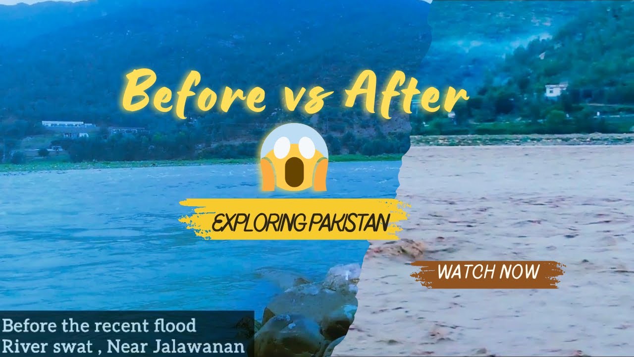 Before vs After Flood 🌊 Unbelievable Change in Swat River
