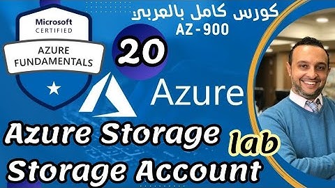 (Azure Storage Account - Lab )Azure Fundamentals | AZ-900 By : Mohamed Zohdy - Arabic -شرح عربي