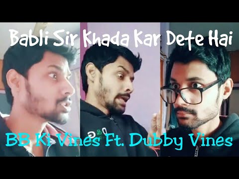 BBKiVines#4 | Babli Sir Khada Kar Dete Hai | Ft. Dubby Vines
