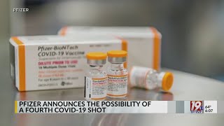 Pfizer Announces Possible Need for Fourth COVID-19 Vaccine Dose