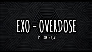 EXO - OVERDOSE LIRIK SUB. INDO.