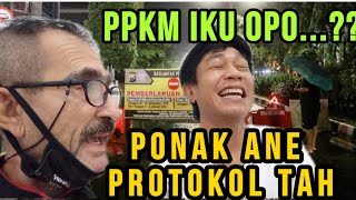 PPKM IKU OPO...?? PONAK ANE PROTOKOL TAH - cak suro - eko londo