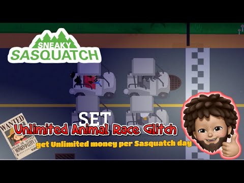 Sneaky Sasquatch - Unlimited Animal Race Glitch | Unlimited money per Sasquatch Day