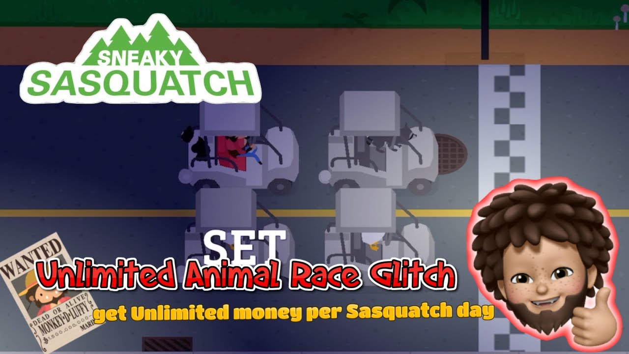 Sneaky Sasquatch Unlimited Animal Race Glitch Unlimited money per