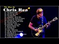 The Best Songs Of Chris Rea Playlist 2021 - Chris Rea Greatest Hits Full Album 2021