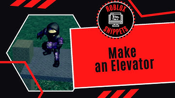 Make An Elevator In Roblox Studio