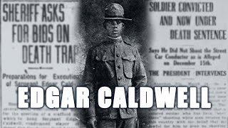 Edgar Caldwell: A Black War Hero Hanged in 1920 Alabama