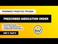 Prescribed Medication Order | Unit 3 Pharmacy Practice B Pharm 7th Semester