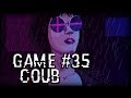 Game Coub #35 | Игровые кубы недели