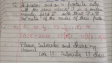 A proton and an alpha particle enter with the same velocity v in a uniform magnetic field such that