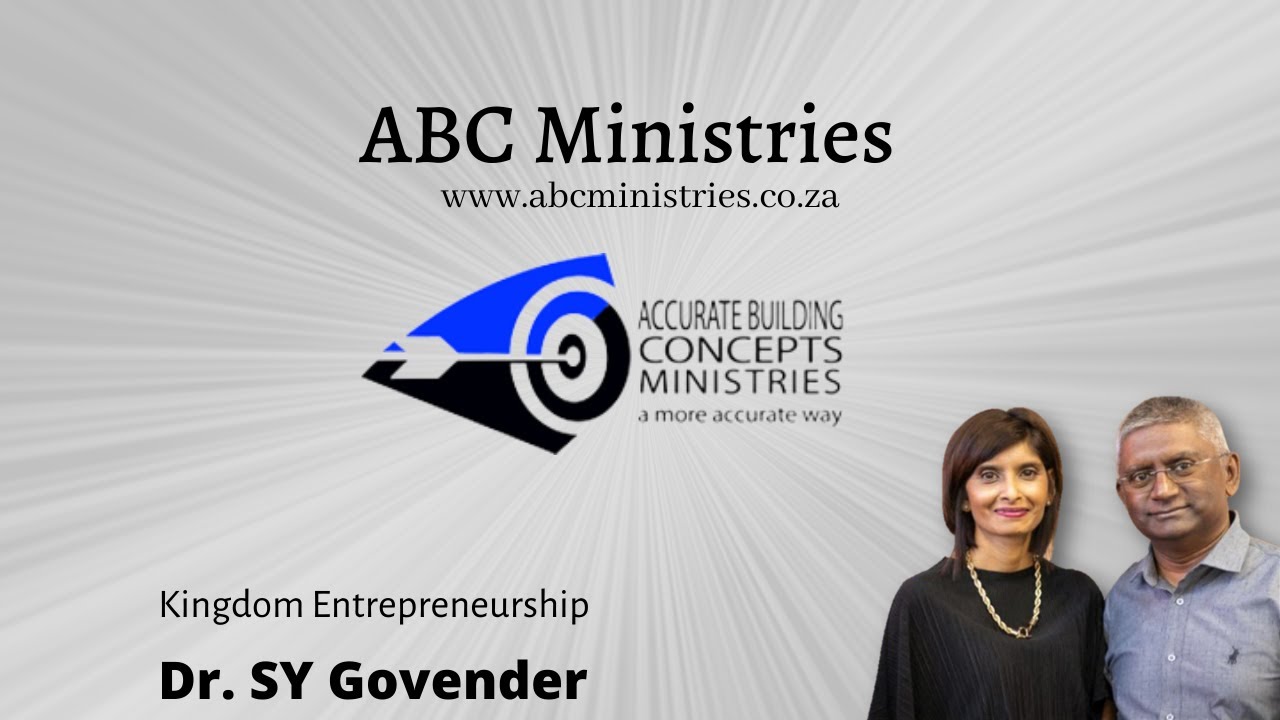 ABC FORUM: Dr SY Govender - Kingdom Entrepreneurship