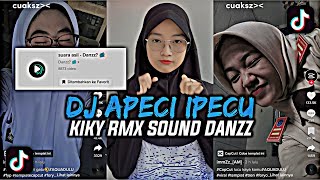 DJ APECI IPECU KIKY RMX SOUND DANZZ VIRAL TIKTOK 2022