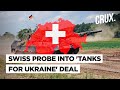 Leopard Tanks For Ukraine Switzerland Probes Arms Maker For Failed Deal With German Counterpart Leopard Tanks For Ukraine Switzerland Probes Arms Maker For Failed Deal With German Counterpart