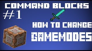 Minecraft How To Change Gamemode In Command Blocks Youtube