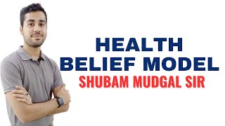 Health Belief Model II B Sc Nursing 1st II Foundations of Nursing II Shubam Sir II