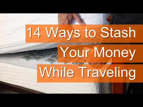 14 Ways to Stash Money While Traveling - Travel Hacks u0026 Tips
