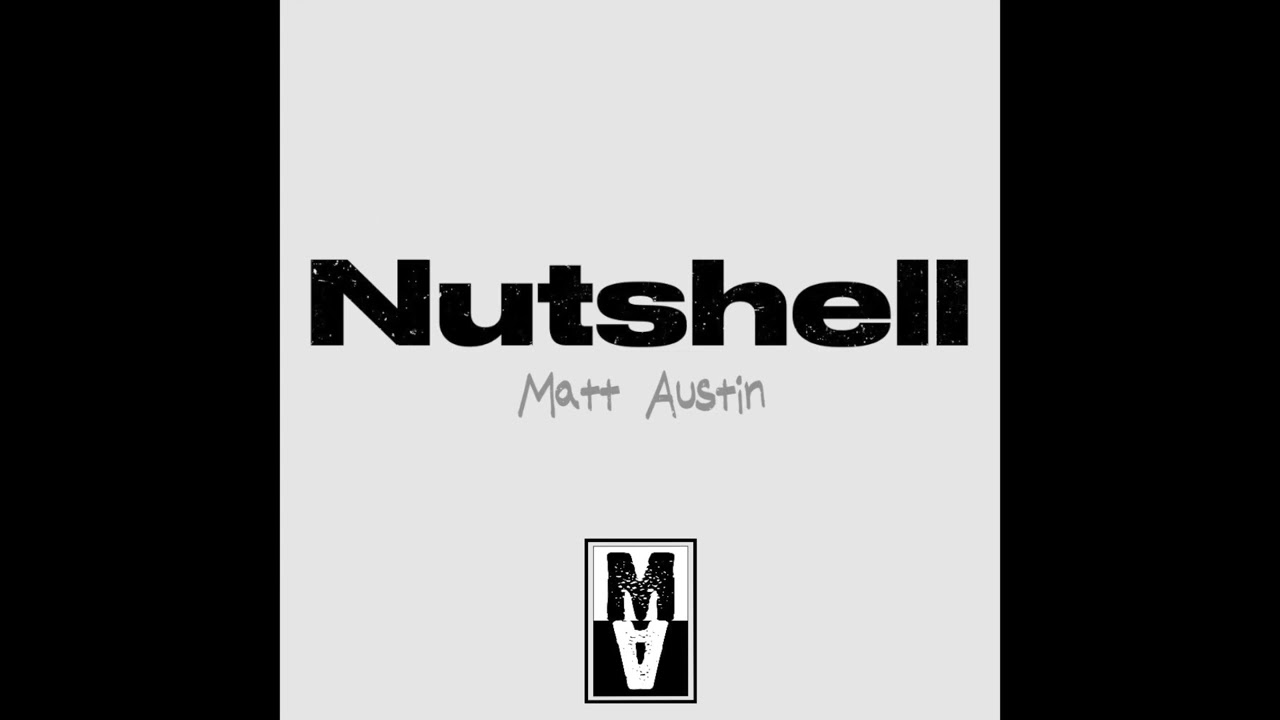 Regardez Nutshell - Matt Austin sur YouTube Regardez Nutshell - Matt Austin sur YouTube