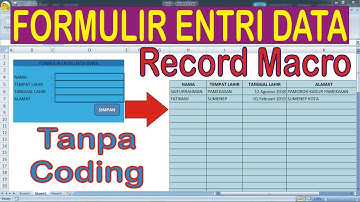 Cara Buat Form Entri Data dengan Record Macro di excel