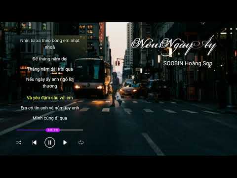 Video NẾU NGÀY ẤY | SOOBIN HOÀNG SƠN [Lyric Video] - youtube