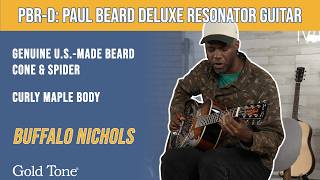 PBR-D: Paul Beard Deluxe Resonator Guitar with Buffalo Nichols | Gold Tone