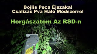 Éjjeli Bojlis Horgászat az RSD-n.Nagy Sodrással Harcolok.Pontyokra Vadászva.