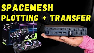 Full Guide Spacemesh for Windows Graphics Cards and Mini PC Transfer $SMH