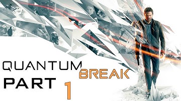 Quantum Break - Let