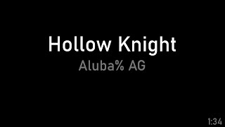 Hollow Knight Aluba% All Glitches - 1m 34s