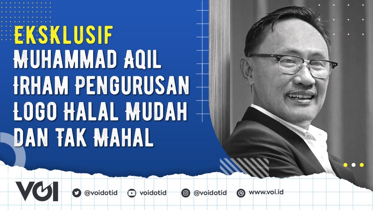 Eksklusif, Muhammad Aqil Irham Pengurusan Logo Halal Mudah dan Tak Mahal