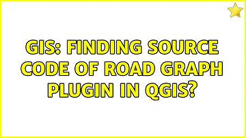 GIS: Finding source code of road graph plugin in QGIS?